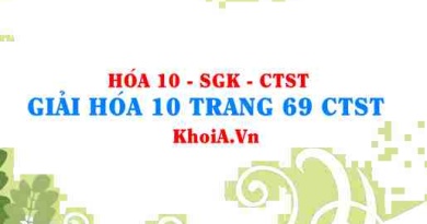 Giải Hóa 10 trang 69 Chân trời Sáng tạo